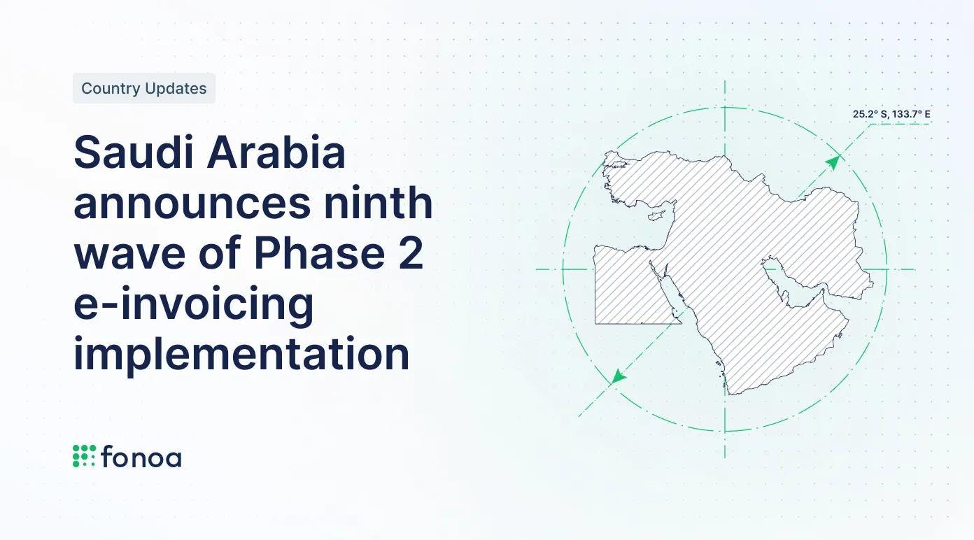 Saudi Arabia announces ninth wave of Phase 2 e-invoicing implementation