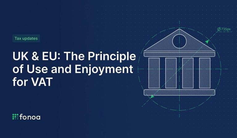 UK & EU: The Principle of Use and Enjoyment for VAT