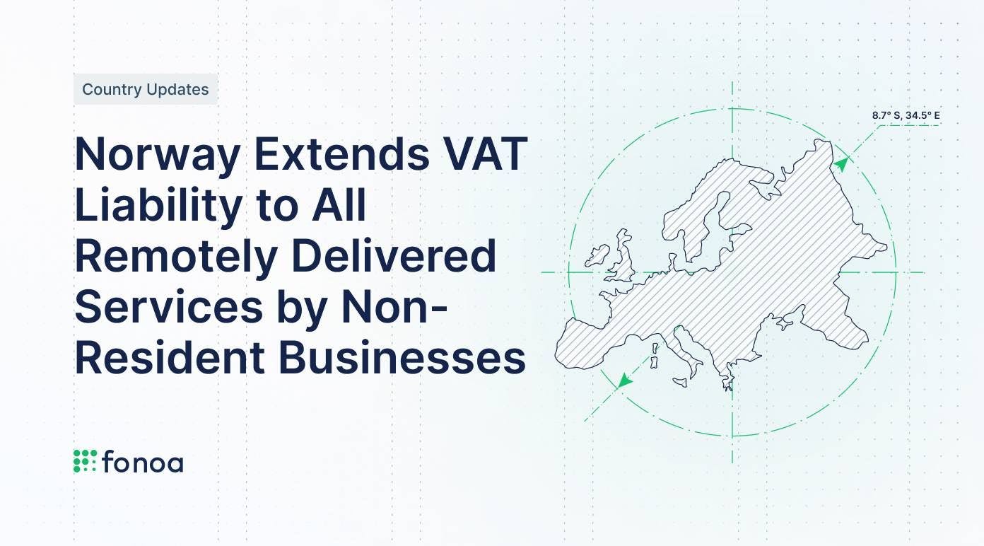 Norway Extends VAT Liability to All Remotely Delivered Services by Non-Resident Businesses