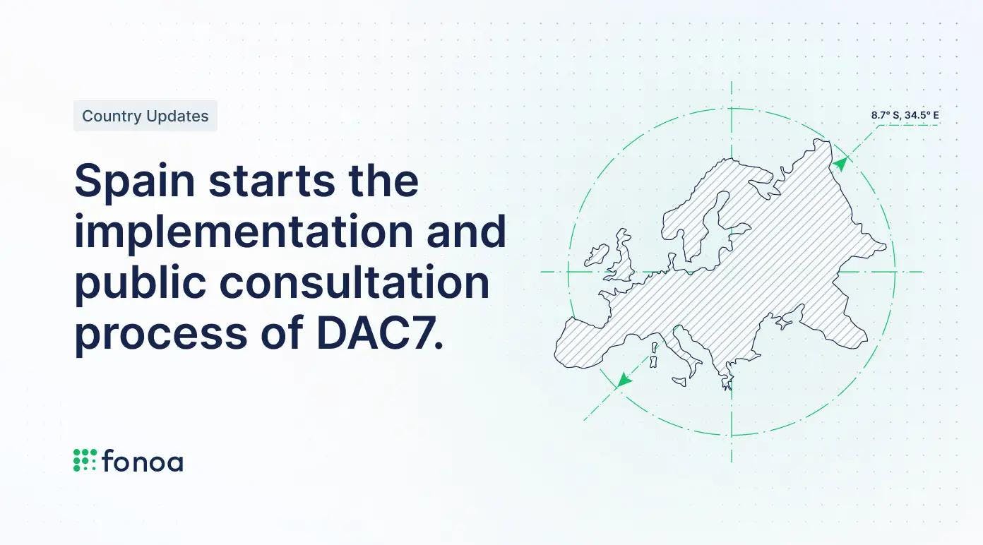 Spain starts the implementation and public consultation process of DAC7. 