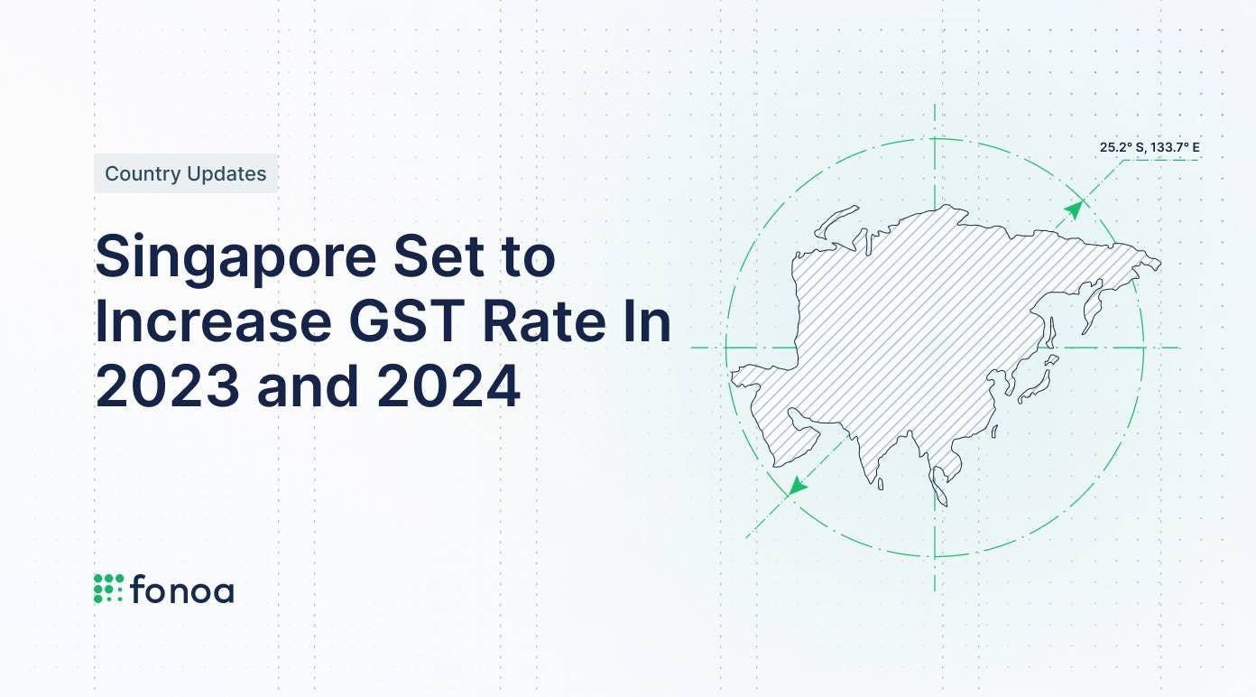 Singapore Set to Increase GST Rate In 2023 and 2024