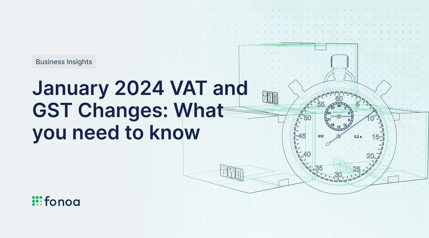 January 2024 VAT and GST Changes: What you need to know