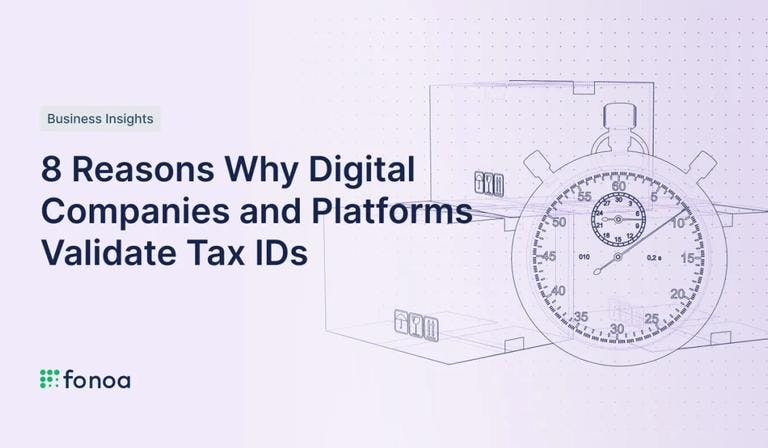 8 Reasons Why Digital Companies and Platforms Validate Tax IDs