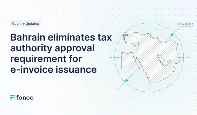 Bahrain eliminates tax authority approval requirement for e-invoice issuance