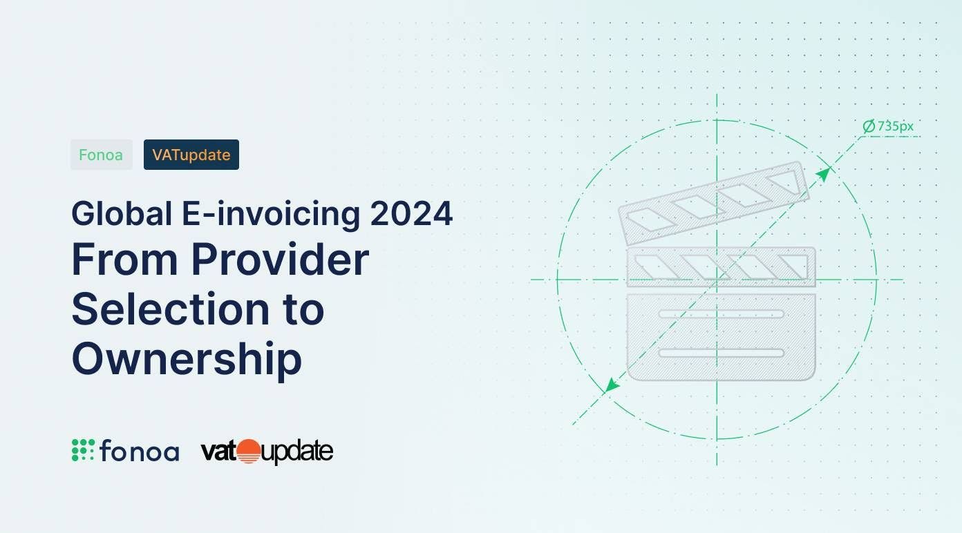 Global E-Invoicing 2024: From Provider Selection to Ownership