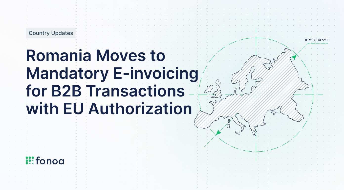 Romania Moves to Mandatory E-invoicing for B2B Transactions with EU Authorization