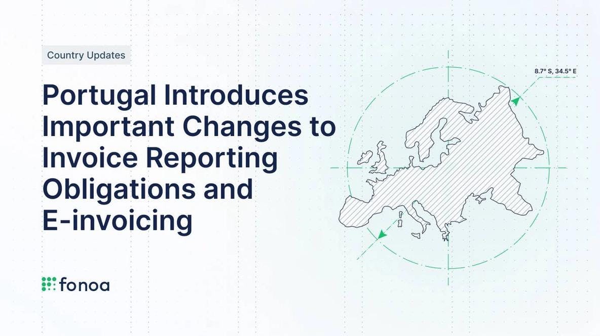 Portugal Introduces Important Changes to Invoice Reporting Obligations and E-invoicing Beginning in 2023
