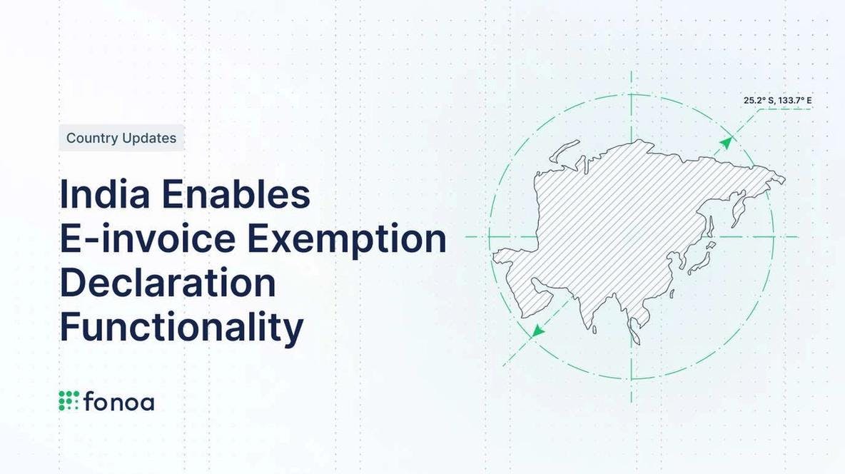 India Enables E-invoice Exemption Declaration Functionality