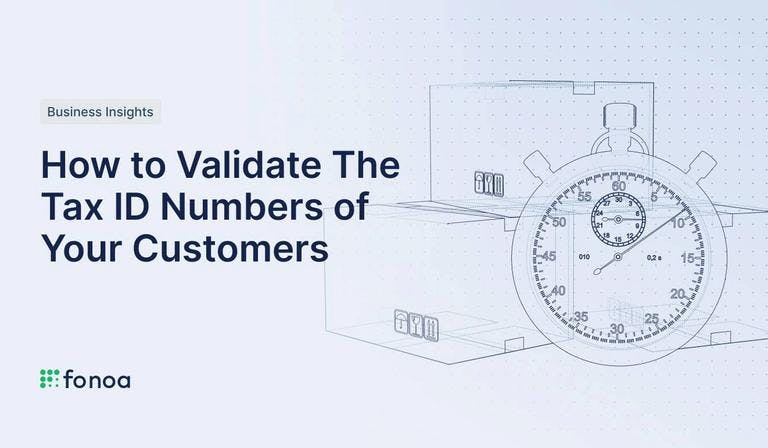 How to Validate The Tax ID Numbers of Your Customers