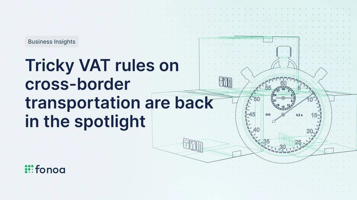 Tricky VAT rules on cross-border transportation are back in the spotlight with the rise of the digital economy