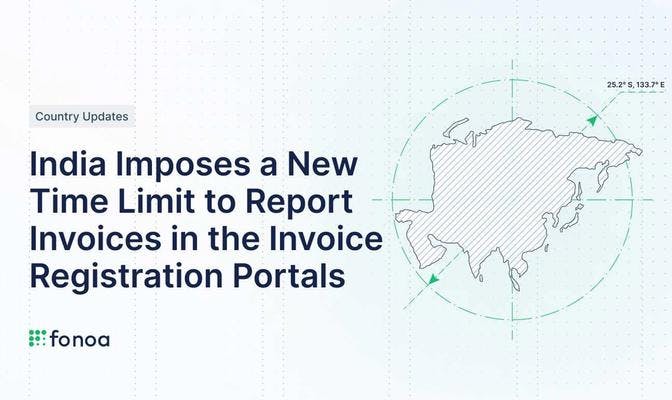 India Imposes a New Time Limit to Report Invoices in the Invoice Registration Portals