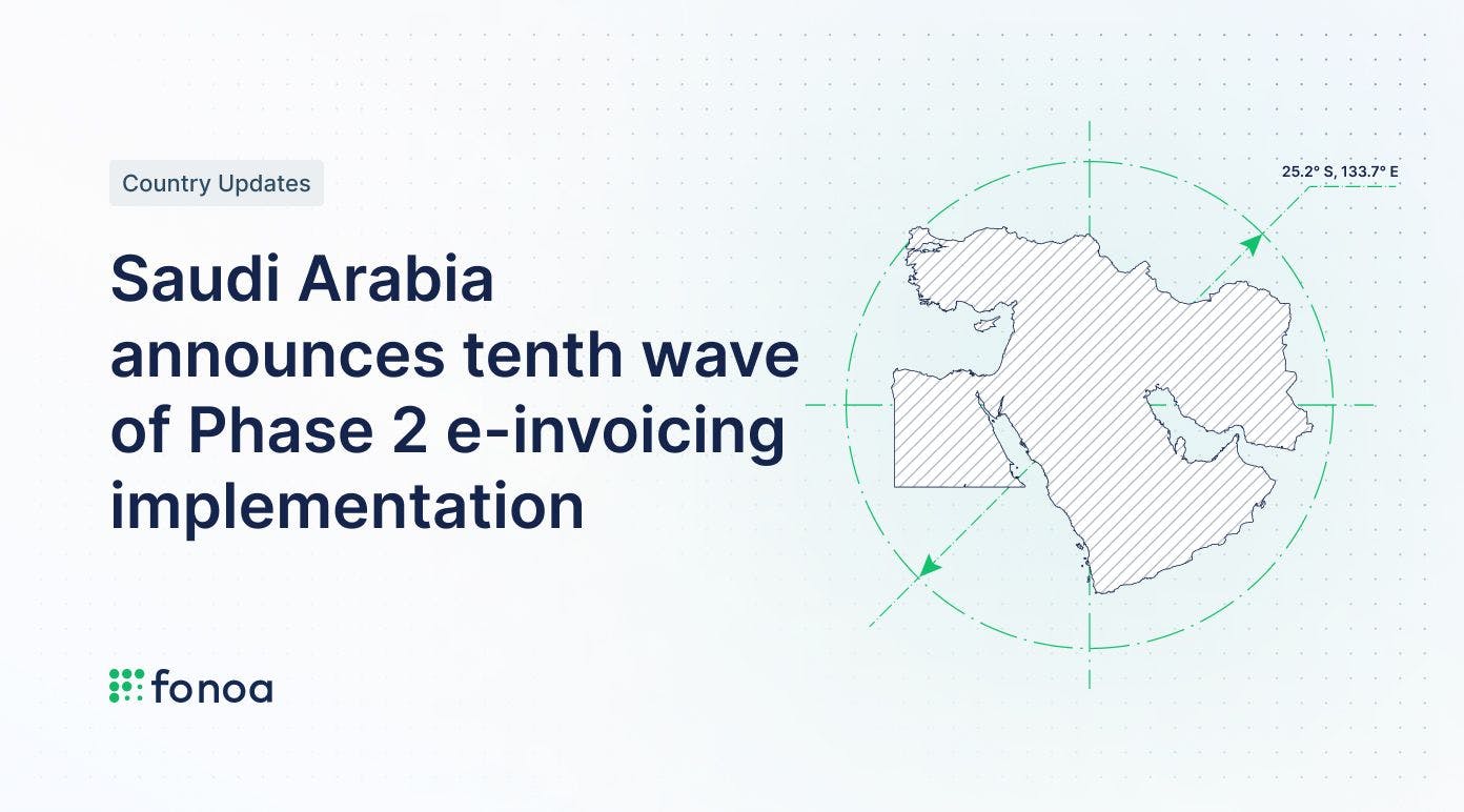 Saudi Arabia announces tenth wave of Phase 2 e-invoicing implementation