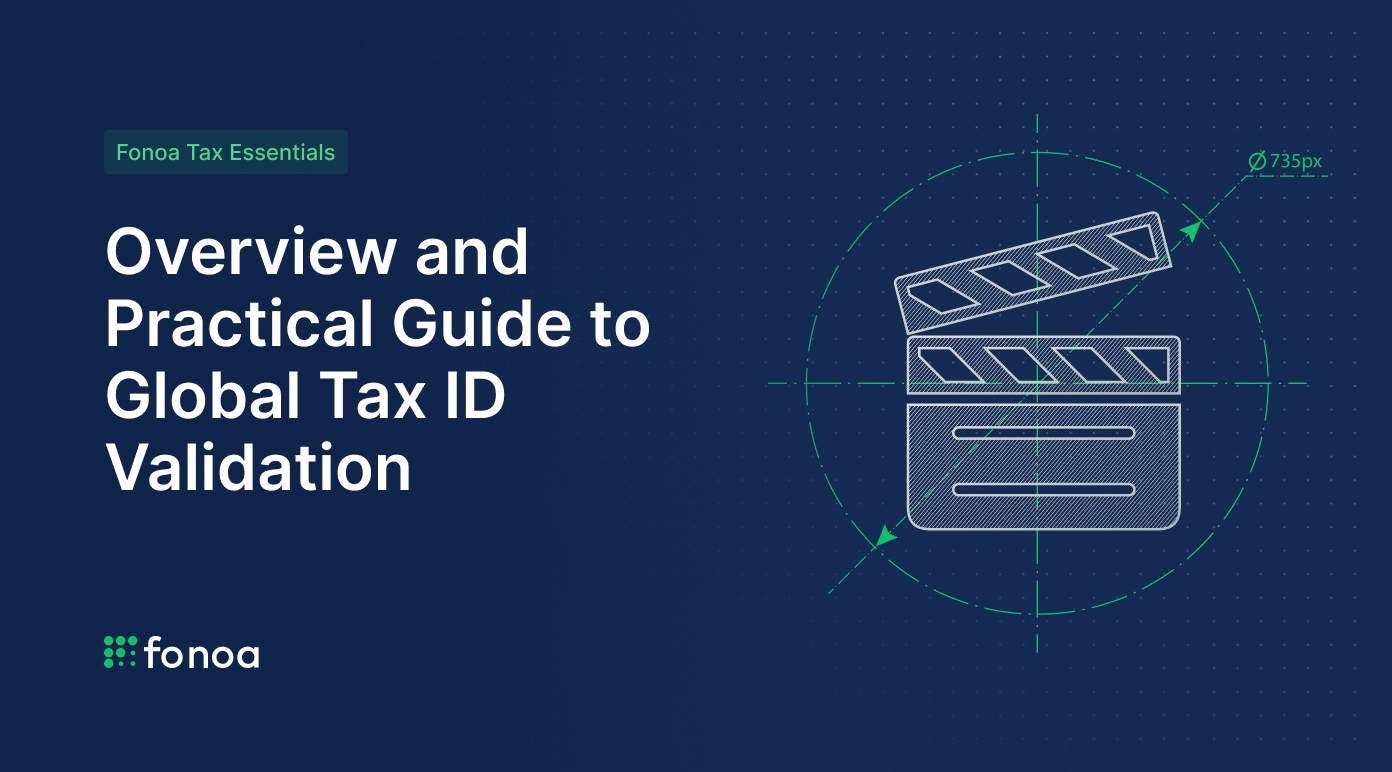 Fonoa Tax Essentials: Overview and Practical Guide to Global Tax ID Validation
