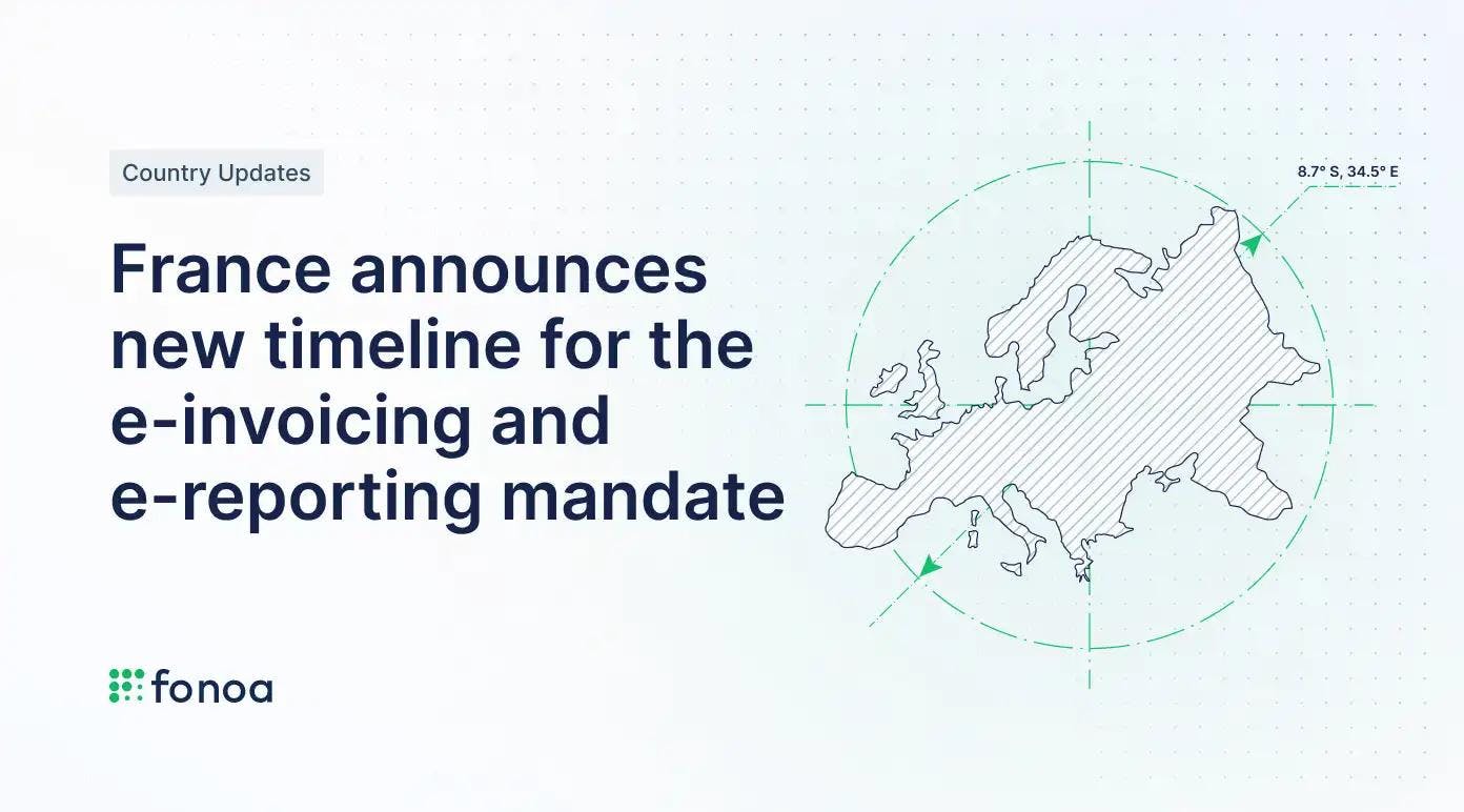 France announces new timeline for the e-invoicing and e-reporting mandate