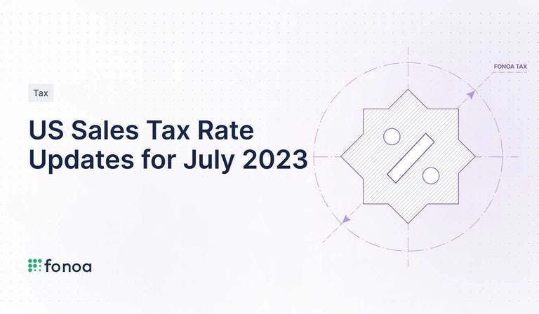 US Sales Tax Rate Updates for July 2023